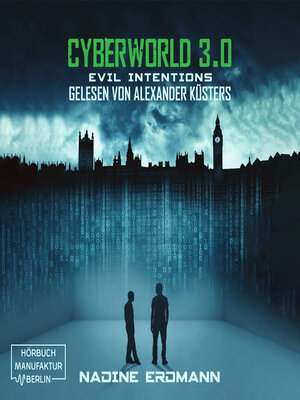 cover image of Evil Intentions--CyberWorld, Band 3 (ungekürzt)